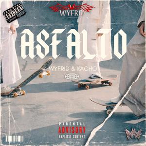 Asfalto (feat. Kacho) [Explicit]