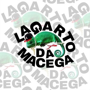 Lagarto da Macega (Explicit)