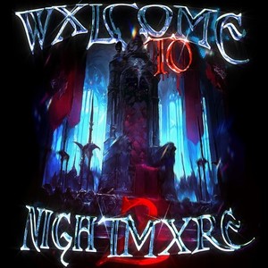 WXLCOME TO NIGHTMXRE 2