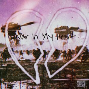 War In My Heart (Explicit)