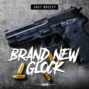 Brand New Glock (Explicit)