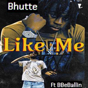 Like Me (feat. BBeBallin) [Explicit]