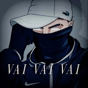 VAI VAI VAI (Explicit)