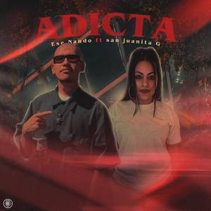 Adicta (feat. San Juanita G) [Explicit]