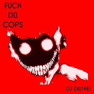 **** da cop$ (Explicit)