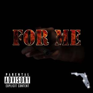 For Me (Explicit)