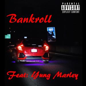 Bankroll (feat. Yung Marley) (Explicit)