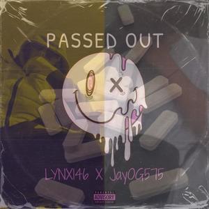 Passed Out (feat. JayOG575) [Explicit]