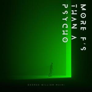 More F's Than a Psycho (feat. GEOXwill Dancehall)