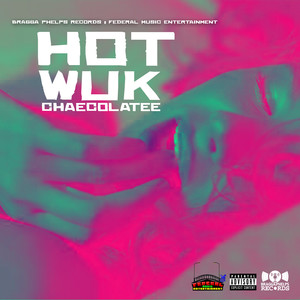 Hot Wuk (Explicit)