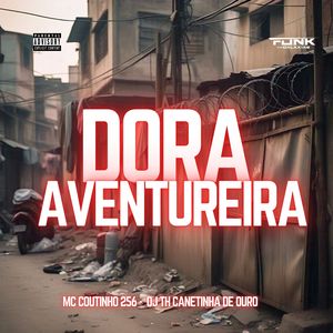Dora Aventureira (Explicit)