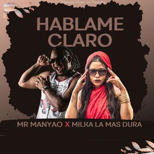 Hablame Claro (feat. Milka La Mas Dura)