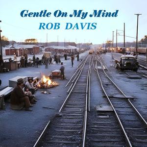 Gentle On My Mind
