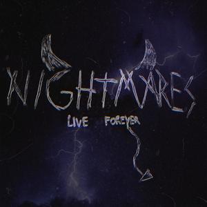 Nightmares: Live Forever (Explicit)