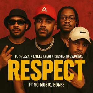 Respek (Wawawa) (feat. SQ Music & Chester Houseprince) (feat. DJ Spuzza & Chester Houseprince)