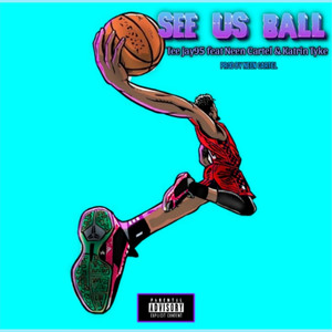 See Us Ball (Explicit)