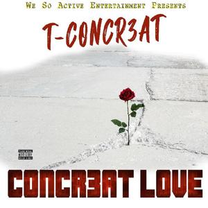 Concr3at Lov3 (Explicit)