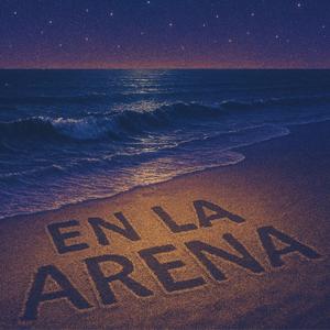 EN LA ARENA (Explicit)