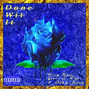 Done Wit It (feat. J. Rico & Otbm Sosa)