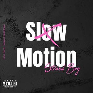 Slow Motion