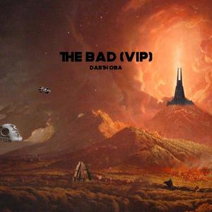 The Bad (VIP)