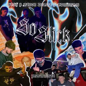 So Slick (feat. Kevin Alone & Gambrow) (Explicit)