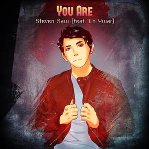 You Are (feat. Eh Ywar)