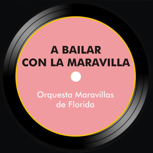 A bailar con la Maravilla