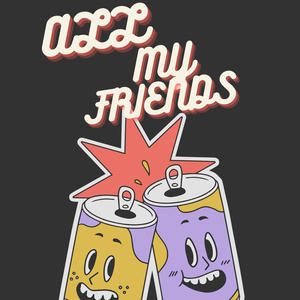 ALL MY FRIENDS (Explicit)