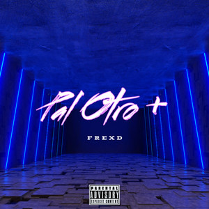 Pal Otro + (Explicit)