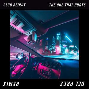 The One That Hurts (Del Prez Remix)