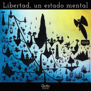 Libertad, un estado mental