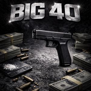 Big Eezy - Big 40 (Explicit)