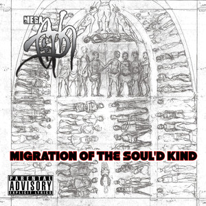 Migration of the Soul'd Kind (Explicit)