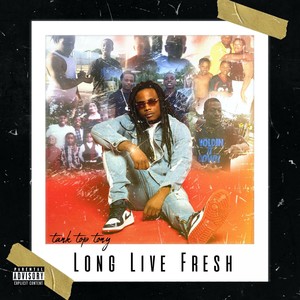 Long Live Fresh (Explicit)