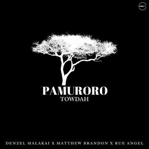 Pamuroro (feat. Denzel Malakai, Matthew Brandon & Rue Angel)