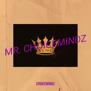 Mr. Choicemindz (Explicit)