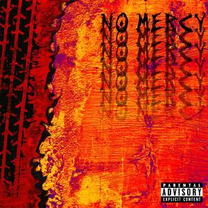 NO MERCY (Explicit)