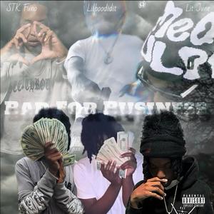 Bad For Business (feat. Lilboodidit & Lit June) (Explicit)