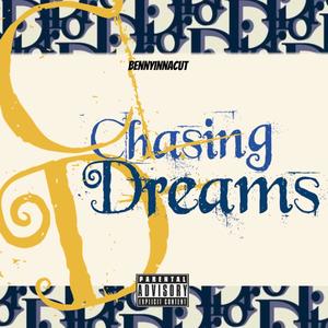 Chasing Dreams (Explicit)