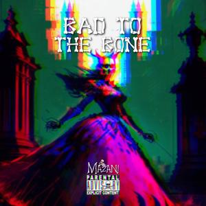 Bad To The Bone (Explicit)