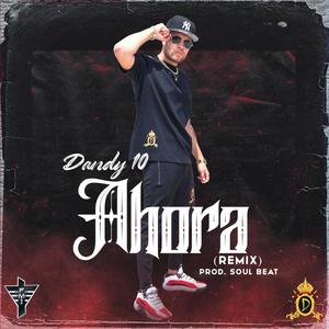 Ahora (feat. Kevin Dimond, Betito el FF, El de la rosa & El lokario) (Explicit)