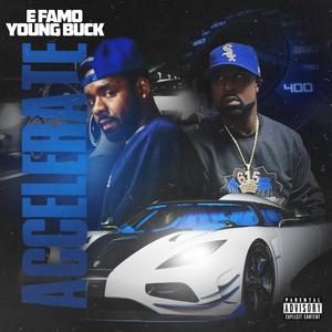 Accelerate (feat. Young Buck) [Explicit]