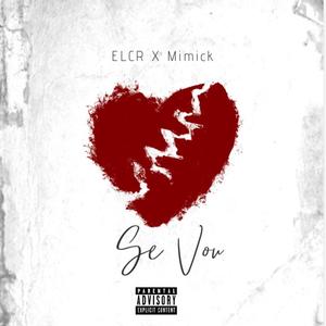 Sé Vou (feat. Mimick) [Explicit]