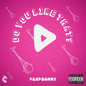 Do You Like That? (Explicit)