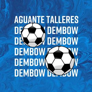 Aguante talleres (Dembow Version)