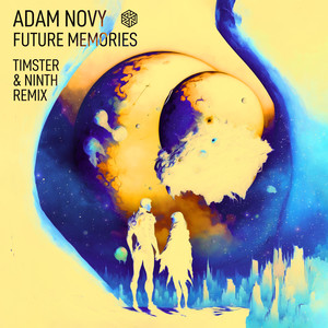 Future Memories (Timster & Ninth Remix Extended)