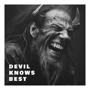 Devil Knows Best