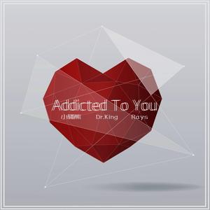 Addicted To You