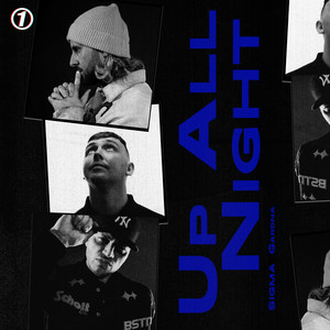 Sigma - UP ALL NIGHT